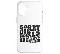 Sorry Girls Mom dice di no incontri annuncio di gravidanza Custodia per iPhone 16