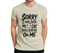 Sorry I am Late My Cat was Sitting Statement - Maglietta da uomo, naturale