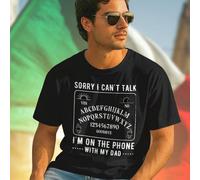 Sorry I Can t Talk I m On The Phone With My Dad Maglietta Uomo Cotone Casual Moda Estiva Idea Regalo Festa del Papà Stile Yes No Goodbye T Shirt Offerta Speciale Comfort Regular Fit L,M,S,XL,XXL,XXXLR