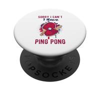 Sorry I Can't Have Practice Funny Table Tennis Player Quote PopSockets PopGrip Adesivo