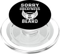 Sorry I Cant Hear You Over The Greatness of My Beard Funny PopSockets PopGrip per MagSafe