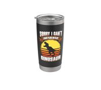 Sorry I Can't I Have Plans With My Dinosaur Trex Dinosaur Bicchiere termico in acciaio inox doppia parete