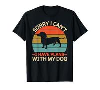 Sorry I Can't I Have Plans With My Dog Dachshund Dad Maglietta
