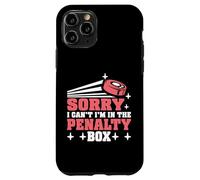 Sorry I Can't I'm In The Penalty Box Hockey Player - Custodia per iPhone 11 Pro