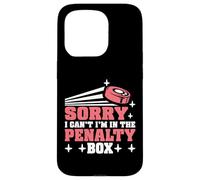 Sorry I Can't I'm In The Penalty Box Hockey Player - Custodia per iPhone 15 Pro