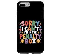 Sorry I Can't I'm In The Penalty Box Hockey Player - Custodia per iPhone 7 Plus/8 Plus