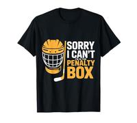 Sorry I Can't I'm In The Penalty Box Hockey Player -------- Maglietta