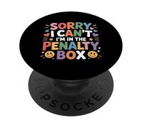 Sorry I Can't I'm In The Penalty Box Hockey Player - PopSockets PopGrip Adesivo