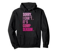 Sorry I Can't It's Comp Stagione Divertente Danza Coach Mamma Danza Felpa con Cappuccio