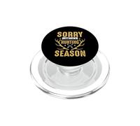 Sorry I Can't It's Hunting Season Hunter Life Adventure PopSockets PopGrip per MagSafe