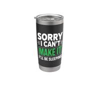 Sorry I Can't Make It I'll Be Sleeping Riposo stanco, riposo Bicchiere termico in acciaio inox doppia parete