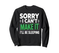 Sorry I Can't Make It I'll Be Sleeping Riposo Stanco, Riposo Felpa