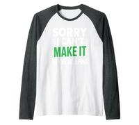 Sorry I Can't Make It I'll Be Sleeping Riposo Stanco, Riposo Maglia con Maniche Raglan