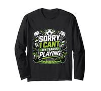 Sorry, I Cant. My Team Is Playing. Maglia a Manica