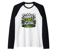 Sorry, I Cant. My Team Is Playing. Maglia con Maniche Raglan