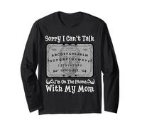 Sorry I Can't Talk I'm On The Phone with My Mom Ouija Board Maglia a Manica