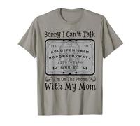 Sorry I Can't Talk I'm On The Phone with My Mom Ouija Board Maglietta