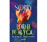 SORRY, I DID IT FOR YOU - IOSIVONI BIANCA - Giunti Editore