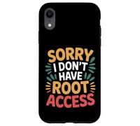 Sorry I Don't Have Root Access Programmer Developer - Custodia per iPhone XR