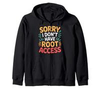 Sorry I Don't Have Root Access Programmer Developer - Felpa con Cappuccio