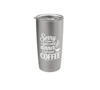 Sorry I Don't Want Dinner I Just Need Coffee Bicchiere termico in acciaio inox doppia parete