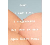 Sorry I Gave Birth I Disappeared But Now I'm Back