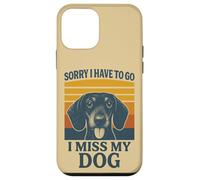Sorry I have to go I Miss My Dog Bassotto Retro Custodia per iPhone 12 mini