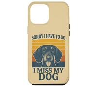 Sorry I have to go I Miss My Dog Bassotto Retro Custodia per iPhone 12 Pro Max