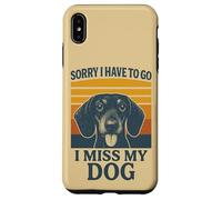Sorry I have to go I Miss My Dog Bassotto Retro Custodia per iPhone XS Max