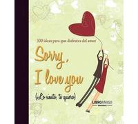Sorry, I Love You (Lo Siento, Te Quiero) (Copertina rigida)