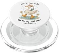 Sorry I’m Late His Timing Not Mine Duck Ecclesiastes 3:1 PopSockets PopGrip per MagSafe