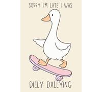 Sorry I’m Late I Was Dilly Dallying - Funny Goose Notebook for Note Taking | Goose Journal | Silly Goose Retro Animal Notebook for Writing | Sarcastic Gift for Women & Men