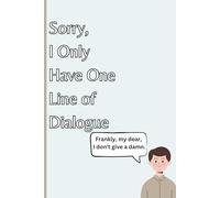 Sorry, I Only Have One Line of Dialogue