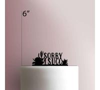 Sorry I Succ - Topper per torta in acrilico, larghezza 15,2 cm, colore: Giallo
