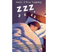 Sorry, I Was Napping