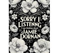 Sorry I Wasn't Listening I was Thinking about Jamie: 2025-2028 Monthly Calendar