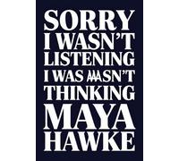Sorry I Wasn't Listening I Was Thinking About Maya Hawke: 120-Page Lined Notebook for Maya Hawke Fans - Perfect for Notes, Creative Writing, and Daily ... Journal/ Diary/ Notepad/ Composition Book
