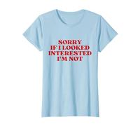 Sorry If I Looked Interested I'm Not Y2K Aesthetic Trendy Maglietta