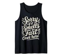 Sorry If It Smells Like A Fart Over Here Gross Jokes - Canotta