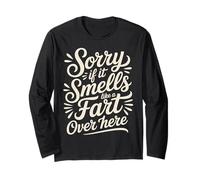 Sorry If It Smells Like A Fart Over Here Gross Jokes - Maglia a Manica