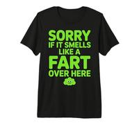 Sorry If It Smells Like A Fart Over Here Scherzi Grossolani Maglietta Premium