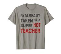 Sorry I'm Already Taken By a Super Hot Teacher Regalo Maglietta