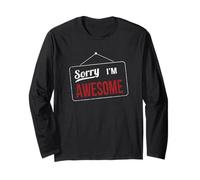Sorry I'm Awesome - Divertente Cartello umoristico Ispirato a LOL Maglia a Manica