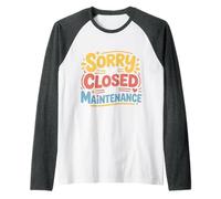 Sorry I'm Closed for Maintenance Ricarica dell'umore |- Maglia con Maniche Raglan