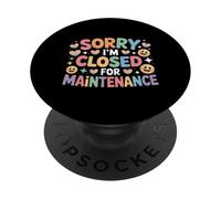 Sorry I'm Closed For Maintenance Ricarica dell'umore - PopSockets PopGrip Adesivo