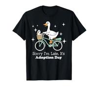 Sorry I'm Late Funny Goose Mom Adozione Day Maglietta