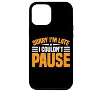 Sorry I'm Late I Couldn't Pause Dipendenza dal gioco - Custodia per iPhone 12 Pro Max
