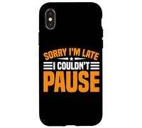 Sorry I'm Late I Couldn't Pause Dipendenza dal gioco - Custodia per iPhone X/XS
