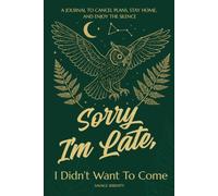Sorry, I'm Late, I Didn't Want To Come: 100 Lined Pages Notebook, Funny Introvert Journal for Adults, Humorous Anti Social Swear Word Self Care Diary
