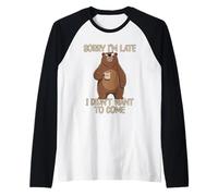 Sorry I'm Late I Didn't Want To Come Maglia con Maniche Raglan